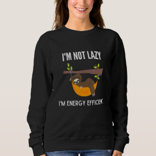 Ich bin nicht zufällig, dass ich energieeffizient sweatshirt