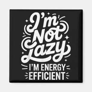 Ich bin nicht zufällig energieeffizient - Funny Sa Magnet