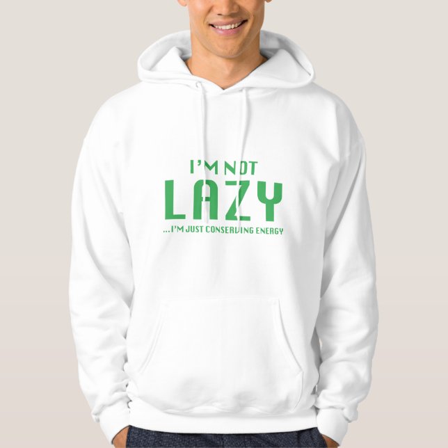 Ich bin nicht zufällig ... Ich spare nur Energie Hoodie (Vorderseite)
