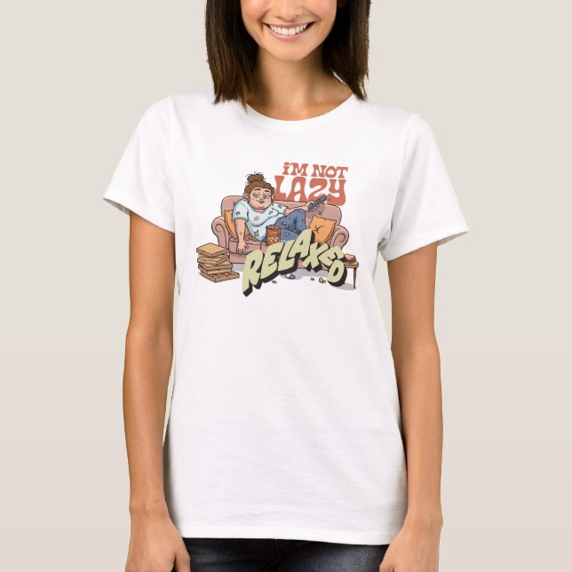 Ich bin nicht zuhause, ich bin entspannt T-Shirt (Vorderseite)