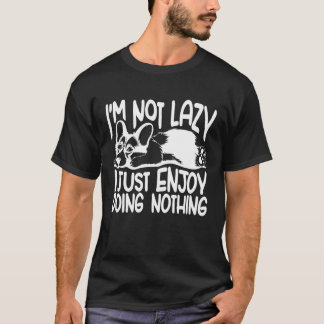 Ich bin nicht zumute, dass ich einfach gerne nicht T-Shirt