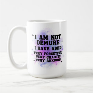 Ich bin nicht zurückhaltend Lustiger ADHD-Becher Kaffeetasse