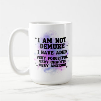 Ich bin nicht zurückhaltend | Lustiger ADHD-Becher Kaffeetasse