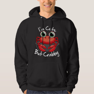 Ich bin niedlich aber Crabby Hoodie