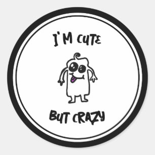 Ich bin Niedlich, aber Crazy Doodle Monster Runder Aufkleber