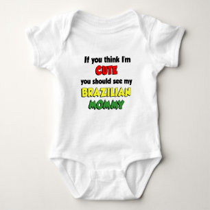 Ich bin Niedlich Brasilianerin Mommy Baby Strampler