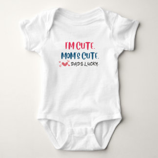 Ich bin niedlich Mama's niedlicher Vater hat Glück Baby Strampler