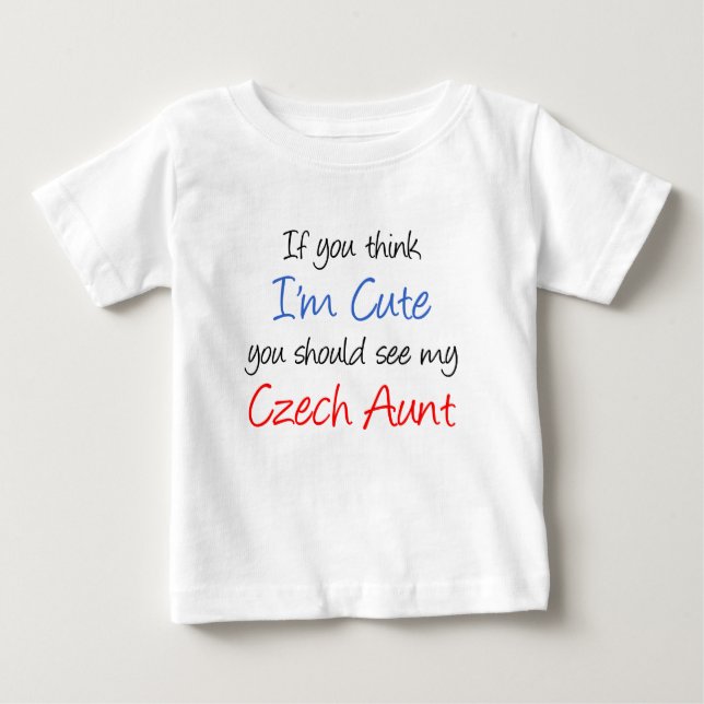 Ich bin Niedlich Tante aus Tschechien Baby T-shirt (Vorderseite)