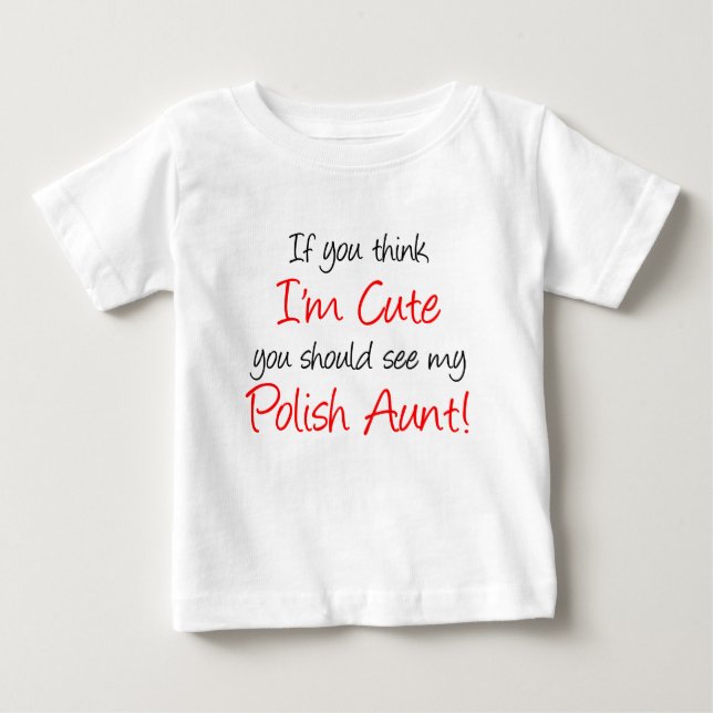 Ich bin Niedliche polnische Tante Baby T-shirt (Vorderseite)