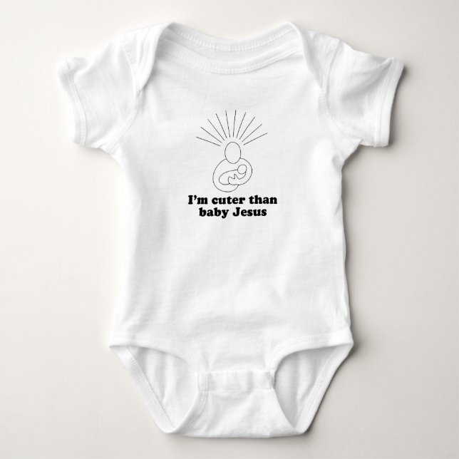 Ich bin niedlicher als Baby Jesus-T - Shirt (Vorderseite)