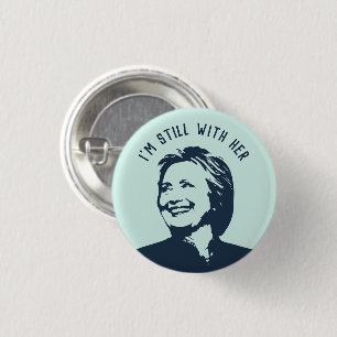 "Ich bin noch mit ihrer" Hillary Clinton Button