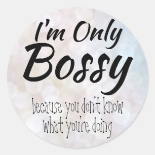 Ich bin nur Bossy Bokeh Runder Aufkleber