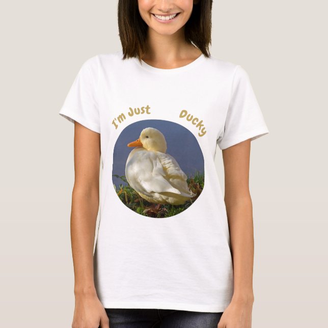 Ich bin nur Ducky T-Shirt (Vorderseite)