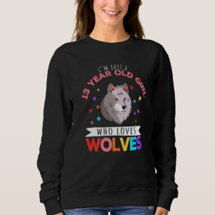 Ich bin nur ein 13-jähriges Mädchen, das Wolfen Wo Sweatshirt