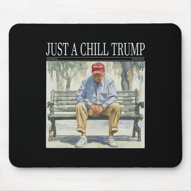 Ich bin nur ein Chill Trump Funny Chill Typ Meme Mousepad (Vorne)