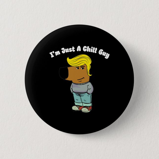 Ich bin nur ein Kill-Typ - Funny Chill Typ Meme Tr Button (Vorderseite)