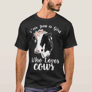 Ich bin nur ein Mädchen, das Kühe für Kuhliebhaber T-Shirt