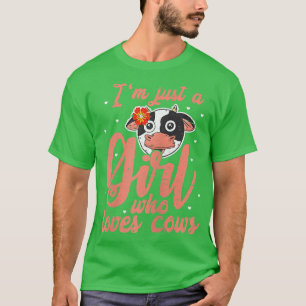 Ich bin nur ein Mädchen, das Lieben Kühe über Baue T-Shirt