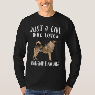 Ich bin nur ein Mädchen, das Norwegische Elchhunde T-Shirt