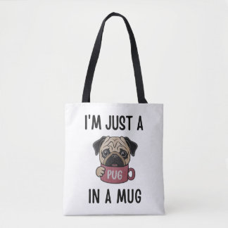"Ich bin nur ein Mops in einer Tasse" Funny Dog Pu Tasche