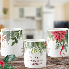Ich bin nur ein Morgenmensch am Weihnachtsfest Kaffeetasse