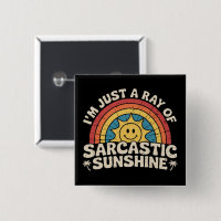 Ich bin nur ein Strahl sarkastischer Sonnenschein