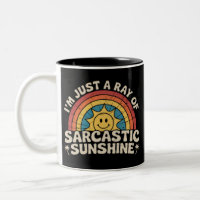 Ich bin nur ein Strahl sarkastischer Sonnenschein