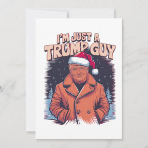 Ich bin nur ein Trump-Typ Chill Typ Meme Trump T - Einladung