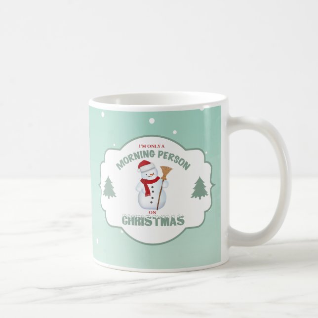 Ich bin nur eine Morgen-Person auf Weihnachten Kaffeetasse (Rechts)