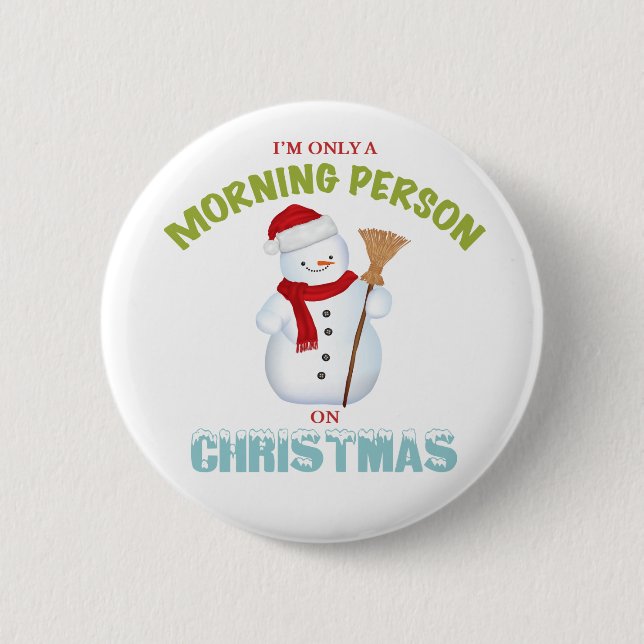 Ich bin nur eine Morgen-Person auf Weihnachtsknopf Button (Vorderseite)