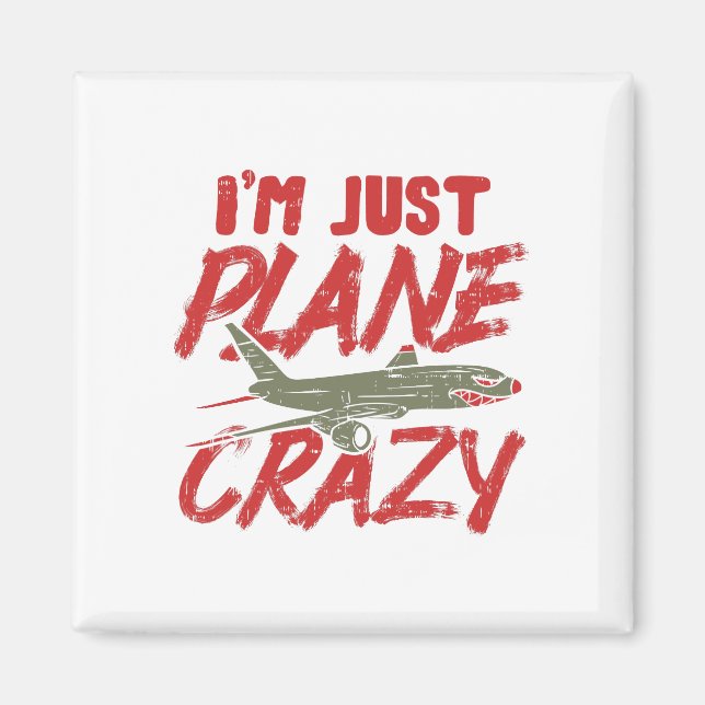 Ich bin nur Flugzeug Crazy Airplane Fly Aircraft G Magnet (Vorne)