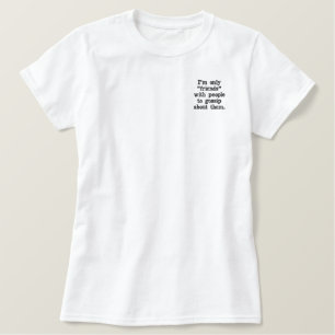 Ich bin nur Freunde Besticktes T-Shirt