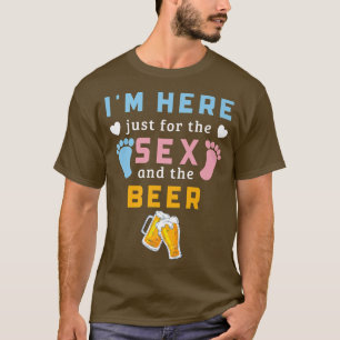 Ich bin nur für das BSE-Bier-Funny-Geschlecht hier T-Shirt