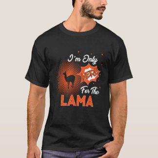 Ich bin nur für den Lama da T-Shirt