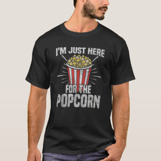 Ich bin nur für den Popcorn-Popcorn hier T-Shirt