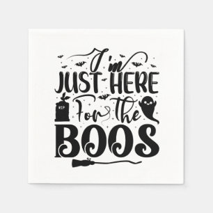 Ich bin nur für die Boos da Serviette