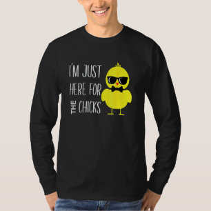Ich bin nur für die Chicks Ostern hier T-Shirt