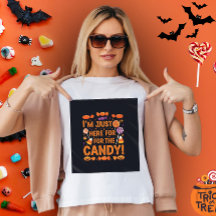 Ich bin nur für die Süßigkeiten hier ! Halloween W