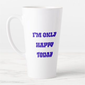 Ich bin nur glücklich heute letzte Tasse