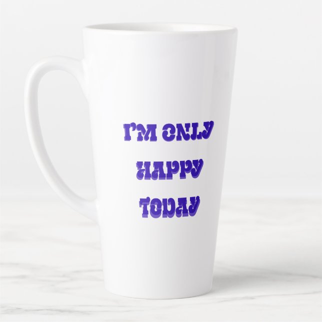 Ich bin nur glücklich heute letzte Tasse (Links)
