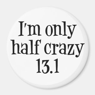 Ich bin nur halb verrückt 13,1 Magnet