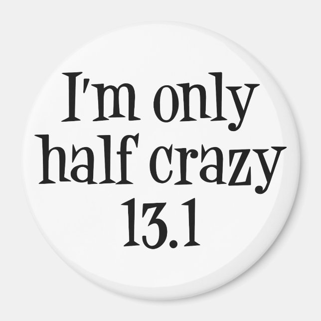 Ich bin nur halb verrückt 13,1 Magnet (Vorne)