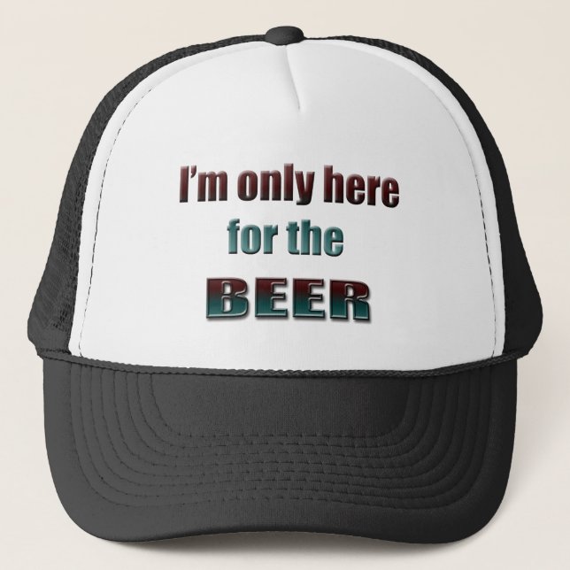 Ich bin nur hier für das Bier Truckerkappe (Vorderseite)