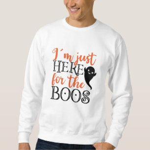 Ich bin nur hier für das Boos Halloween Funny Sweatshirt