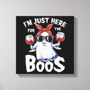 Ich bin nur hier für das Boos Halloween Women Ghos Leinwanddruck