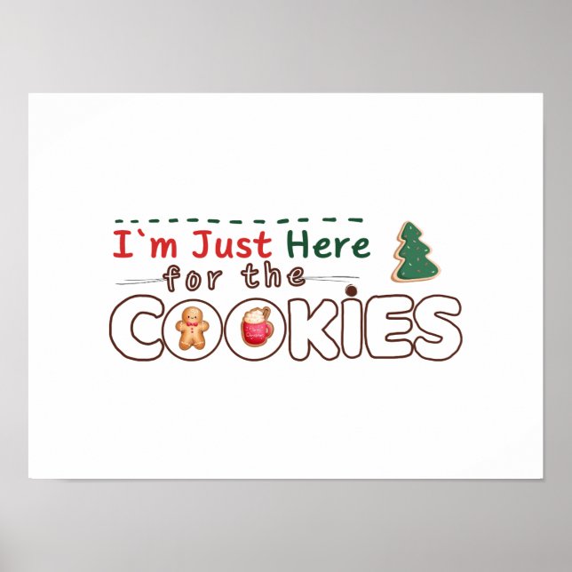 Ich bin nur hier für das Cookies Fun Holiday Poste Poster (Vorne)