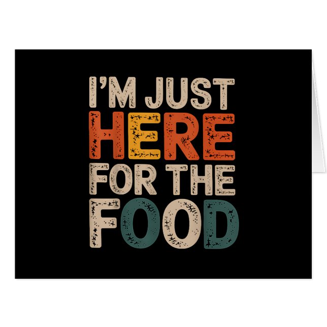 Ich bin nur hier für das Essen Funny Feinschmecker (Vorderseite (Horizontal))