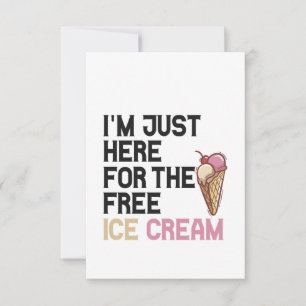 Ich bin nur hier für das kostenlose Eiscreme-Funny Dankeskarte