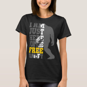 Ich bin nur hier für das kostenlose WLAN T-Shirt