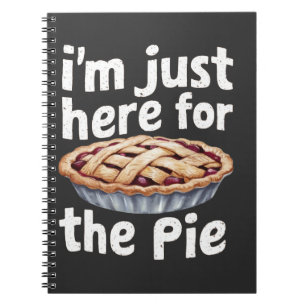 Ich bin nur hier für das "Pie" Funny Food Lover De Notizblock